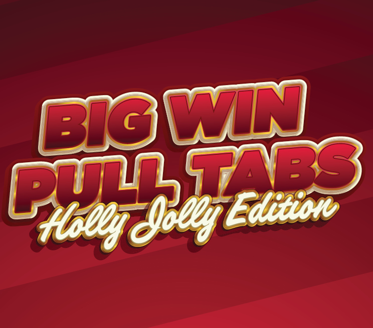 Big Win Pull Tabs: Holly Jolly Edition